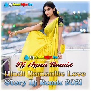 Saathi Mere Tere Bina (Hindi Romantic Love Story Dj Remix 2021)-Dj Ayan Music Present